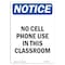 Signmission OSHA Notice, 7" Height, NOTICE No Cell Phone Use In This Classroom Sign, 7" X 5", Portrait OS-NS-D-57-V-16029 - alternate 1